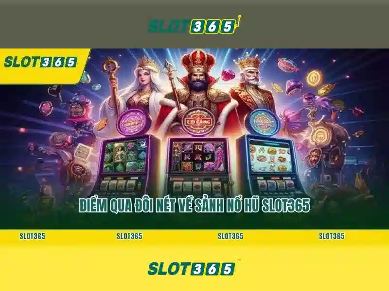 Slot365 - Trải nghiệm may mắn trực tuyến