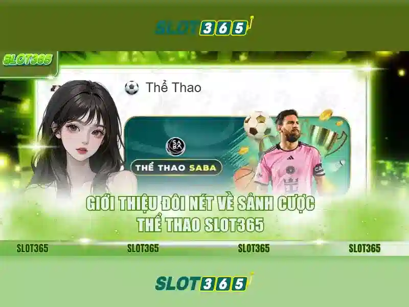 Slot365: Nền tảng slot trực tuyến nổi bật