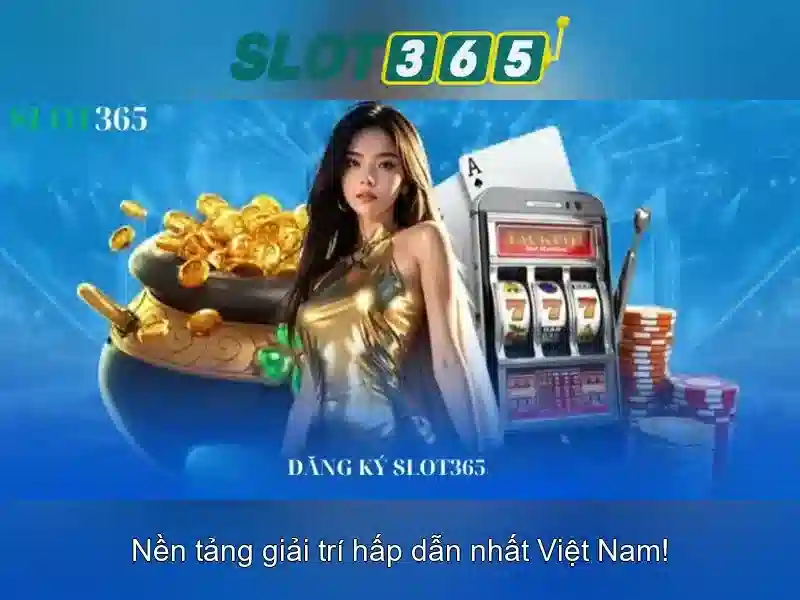 Slot365: Khám phá nền tảng chơi Slots trực tuyến hàng đầu