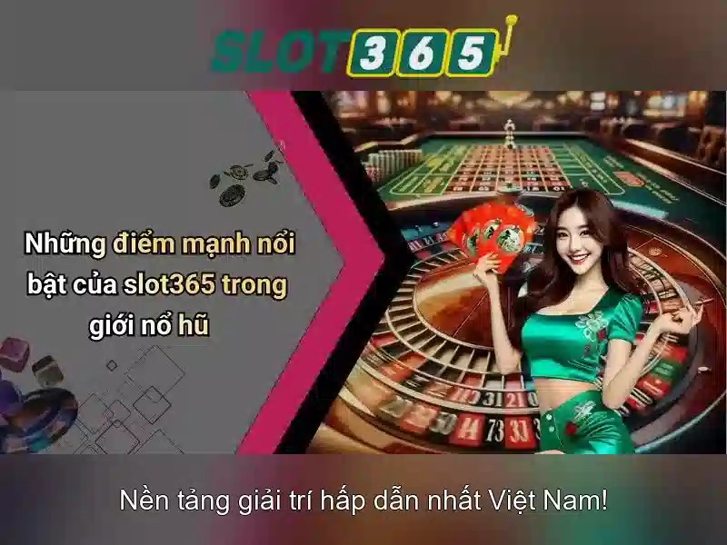 Slot365: Trải nghiệm casino slot trực tuyến hàng đầu Việt Nam